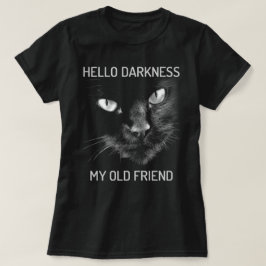 Camiseta Hola oscuridad Mi viejo gato amigo - V2