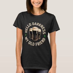 Camiseta Hola oscuridad viejo amigo cerveza irlandesa St. P