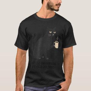 Camiseta Hola oscuridad viejo amigo gato y café Halloween