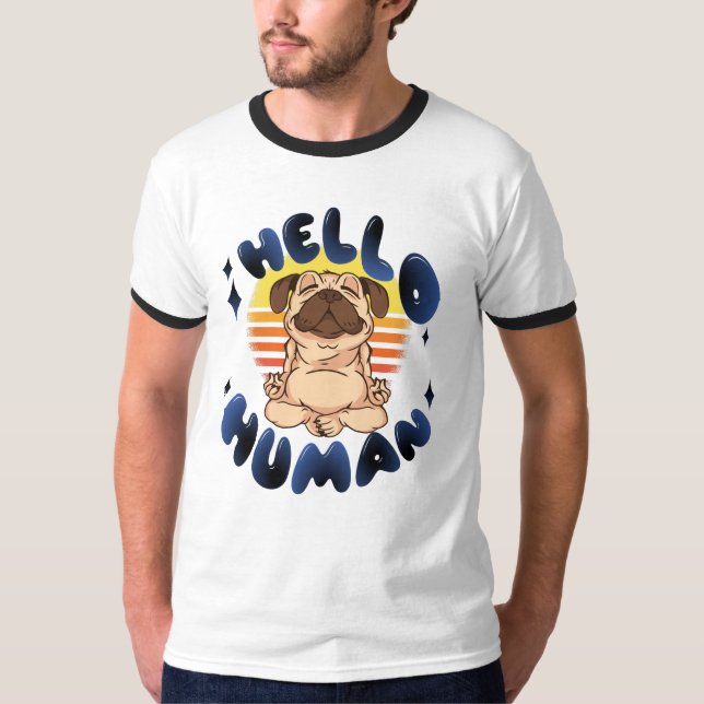 Camiseta Hola perro de yoga meditador humano (Anverso)