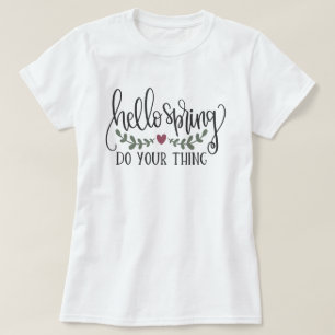 CAMISETA HOLA PRIMAVERA, ¡HAZ TU COSA!