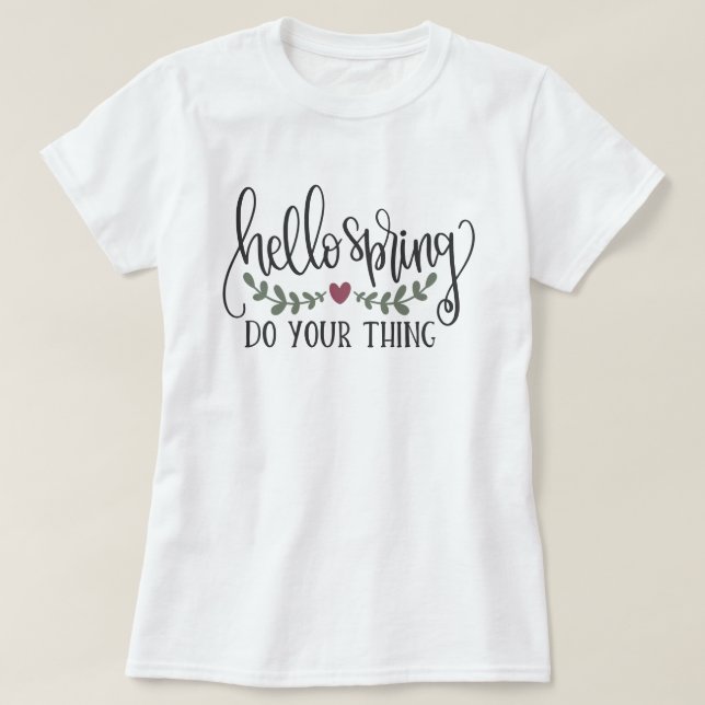 CAMISETA HOLA PRIMAVERA, ¡HAZ TU COSA! (Diseño del anverso)