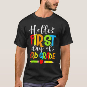 Camiseta Hola Primer Día De Tercer Grado De Vuelta A La Esc