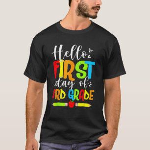 Camiseta Hola Primer Día De Tercer Grado De Vuelta A La Esc