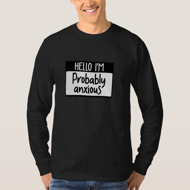 Camiseta Hola Probablemente Soy Ansioso Pullover (Anverso)