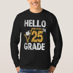 Camiseta Hola Raíz Cuadrada De 25° Grado Primer Día De Ense