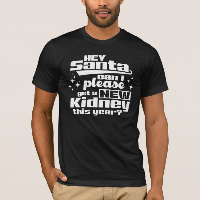 Camiseta Hola Santa, ¿puedo conseguir un nuevo riñón, por f (Anverso)