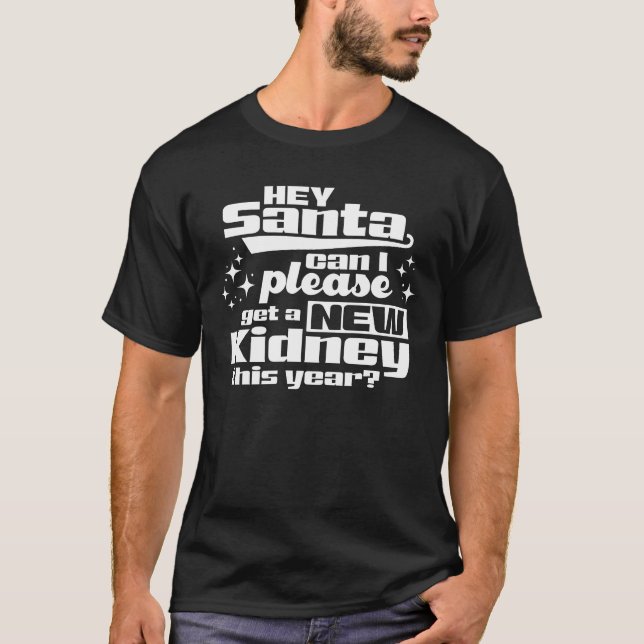 Camiseta Hola Santa, ¿puedo conseguir un nuevo riñón, por f (Anverso)