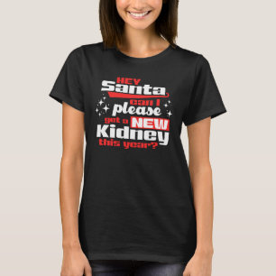 Camiseta Hola Santa, ¿puedo conseguir un nuevo riñón, por f