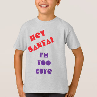 Camiseta ¡Hola Santa! Soy demasiado lindo...