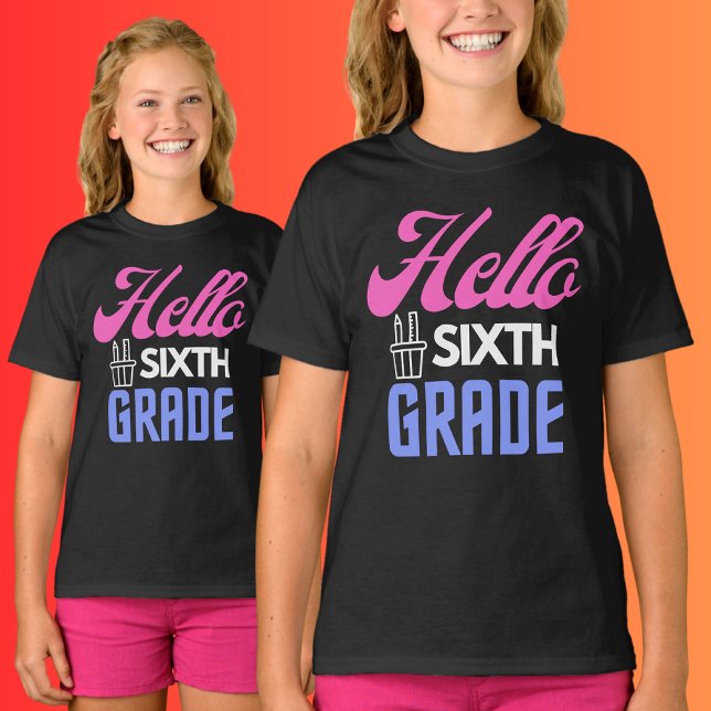 Camiseta Hola Sexto Grado, De Vuelta A La Escuela (Subido por el creador)