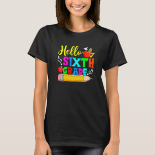 Camiseta Hola Sexto Grado De Vuelta A La Escuela Primer Día