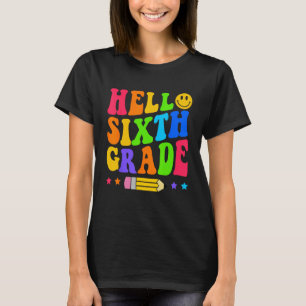 Camiseta Hola Sexto Grado De Vuelta A La Escuela Primer Día