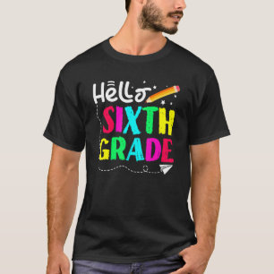 Camiseta Hola Sexto Grado De Vuelta Al Diseño Escolar