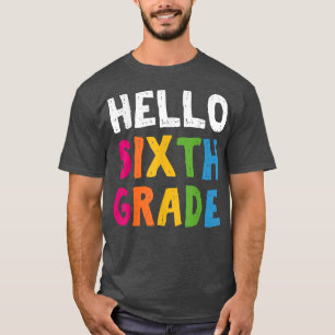 Camiseta Hola, Sexto Grado De Vuelta Al Profesor De La Escu