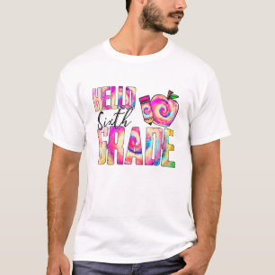 Camiseta Hola Sexto Grado Estudiante De Maestría Tye Dye Fi