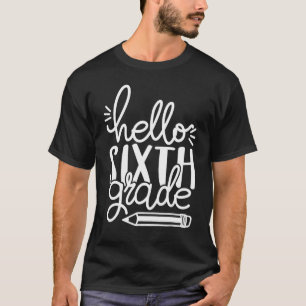 Camiseta Hola, Sexto Grado, Lápiz De Vuelta A La Escuela
