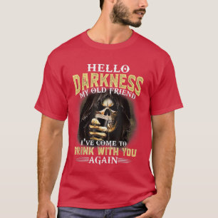 Camiseta Hola Skeleton Mi Amigo He Venido A Beber Con Y