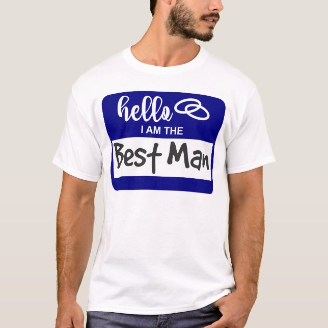 Camiseta Hola soy el mejor distintivo de nombre de Boda hom (Anverso)