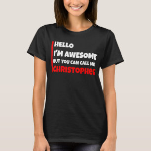 Camiseta Hola, soy genial, pero puedes llamarme christopher