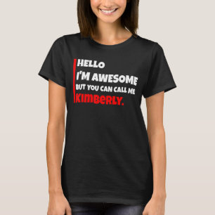 Camiseta Hola, soy genial, pero puedes llamarme kimberly's