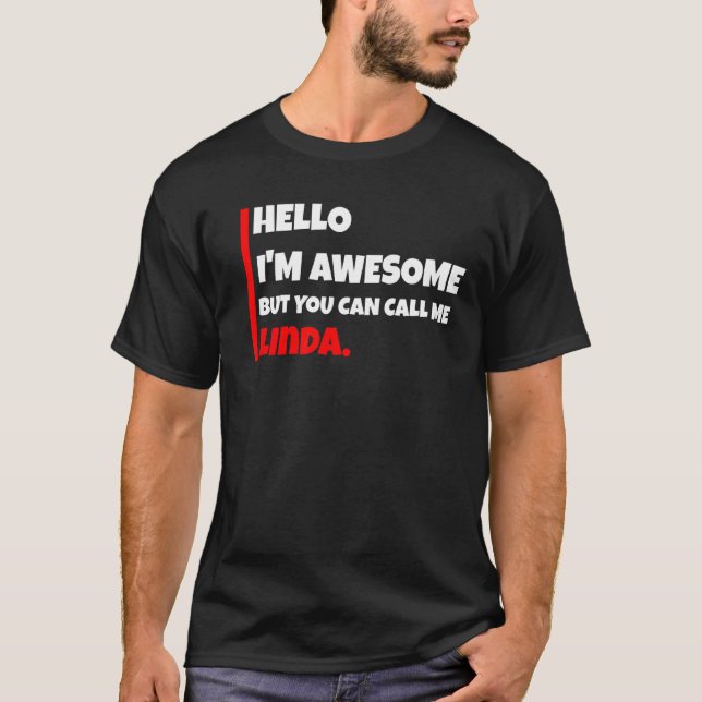 Camiseta Hola, soy genial pero puedes llamarme linda sarca (Anverso)