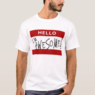 Camiseta ¡Hola soy impresionante!