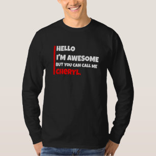 Camiseta Hola Soy Impresionante Pero Puedes Llamarme Cheryl