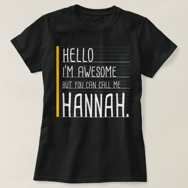Camiseta Hola, soy increíble pero llámame Hannah White Funn (Diseño del anverso)