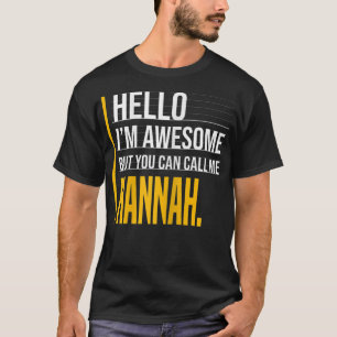 Camiseta Hola, soy increíble, pero llámame Hannah Yellow Fu