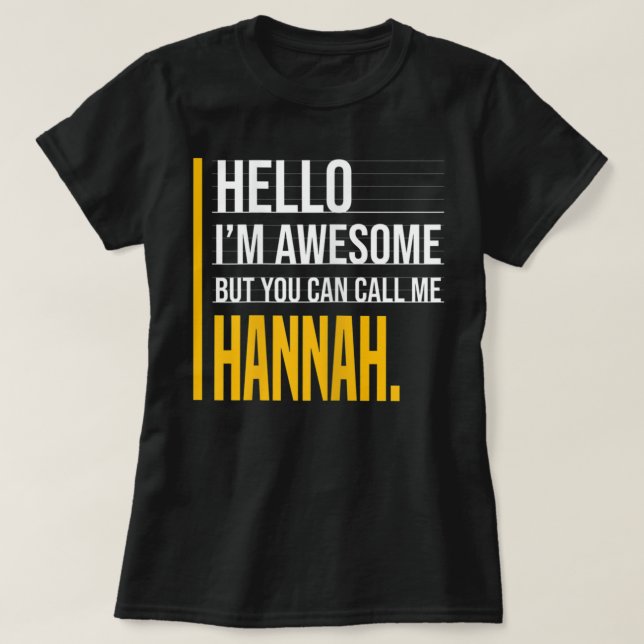 Camiseta Hola, soy increíble, pero llámame Hannah Yellow Fu (Diseño del anverso)