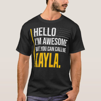 Camiseta Hola, soy increíble pero llámame Kayla Amellow Fun