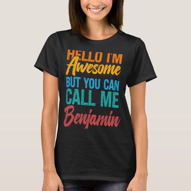 Camiseta Hola, soy increíble, pero puedes llamarme Benjamin (Anverso)