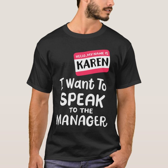 Camiseta Hola soy Karen Quiero hablar con el gerente Funny  (Anverso)