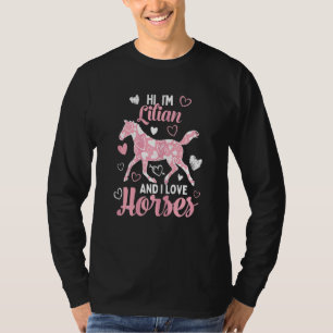 Camiseta Hola, soy Lilian y amo a los caballos Cute Heart P