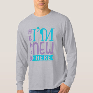 Camiseta Hola, soy nuevo aquí