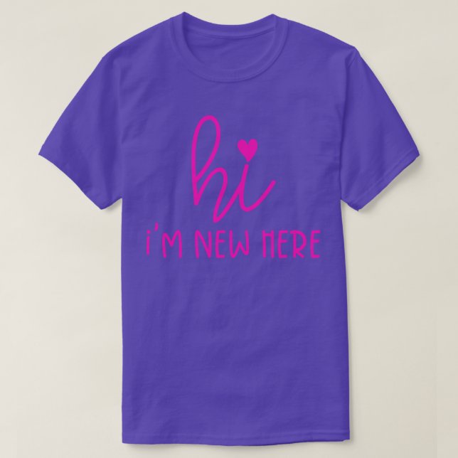 Camiseta Hola Soy Nuevo Aquí (Diseño del anverso)