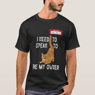 Camiseta Hola soy Tabby Cat Necesito hablar con mi dueño