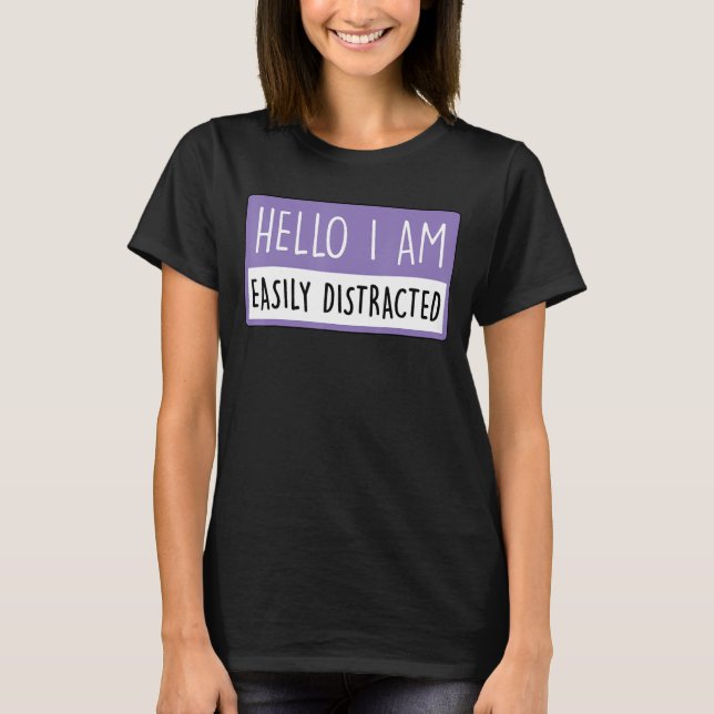 Camiseta Hola, Soy Un Aparato Gracioso Fácilmente Distraído (Anverso)