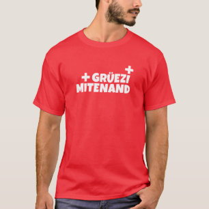 Camiseta Hola Suiza Gruezi Mitenand