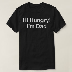 Camiseta hola tengo hambre soy papá