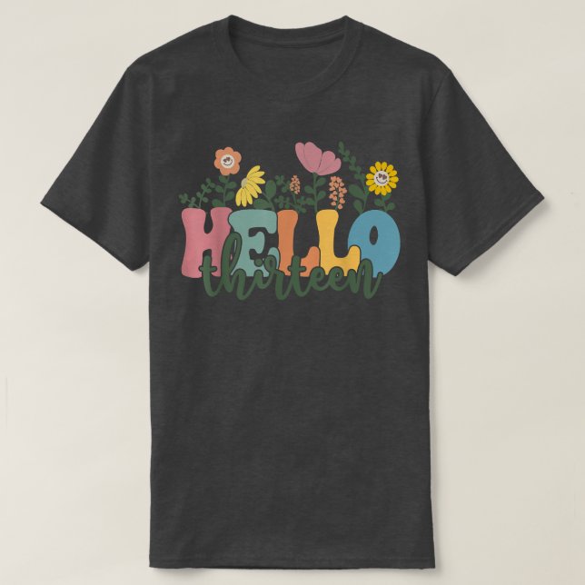 Camiseta Hola Trece Flores Tengo 13 Años Feliz Nacimiento (Diseño del anverso)