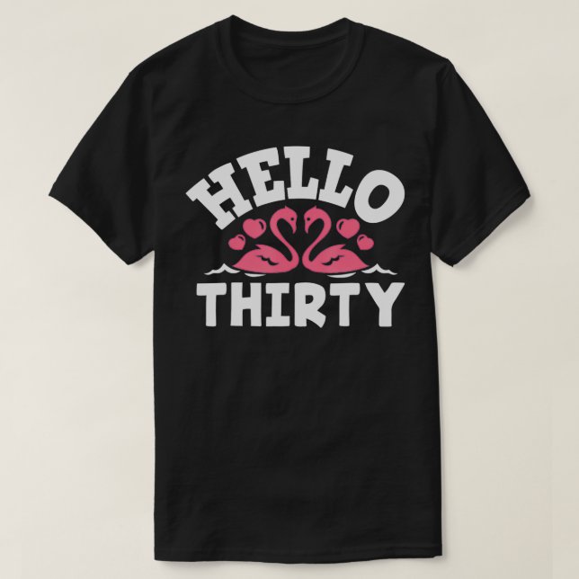 Camiseta Hola Treinta Flamingo Lover Funny 30 cumpleaños (Diseño del anverso)