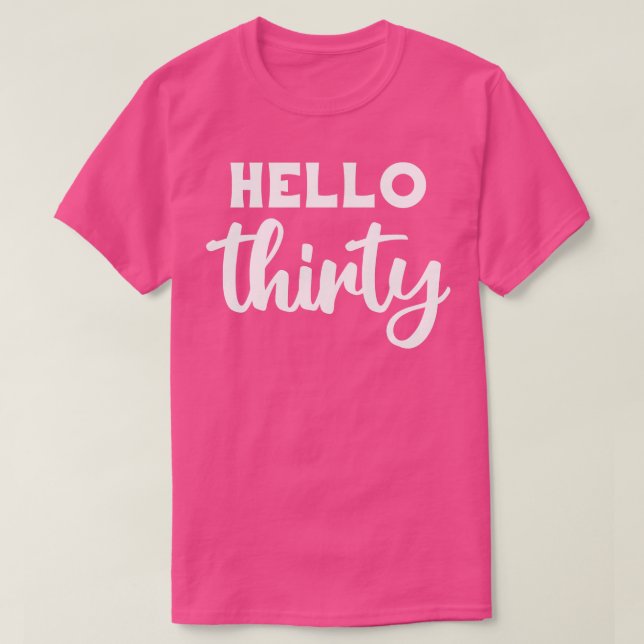Camiseta Hola Treinta III Regalo de cumpleaños 30 (Diseño del anverso)