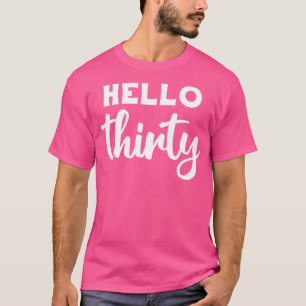 Camiseta Hola Treinta III Regalo de cumpleaños 30