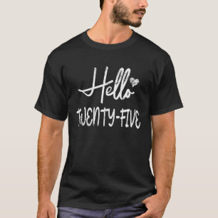 Camiseta Hola Veinticinco corazones de buen corazón cumplie