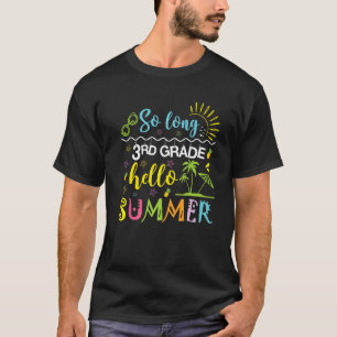 Camiseta Hola, verano de 3º Grado El Último Día De La Escue