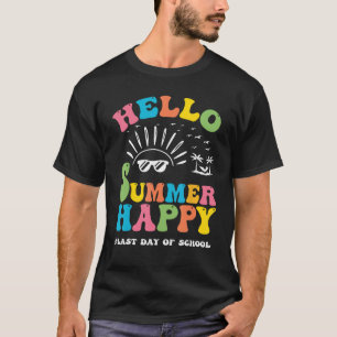 Camiseta Hola verano Feliz el último día de la escuela