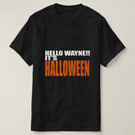 CAMISETA HOLA WAYNE ES HALLOWEEN