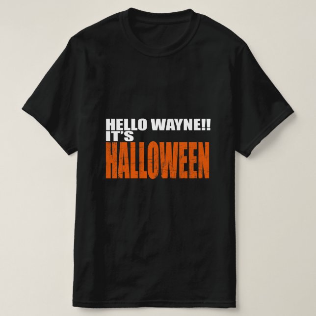 CAMISETA HOLA WAYNE ES HALLOWEEN (Diseño del anverso)